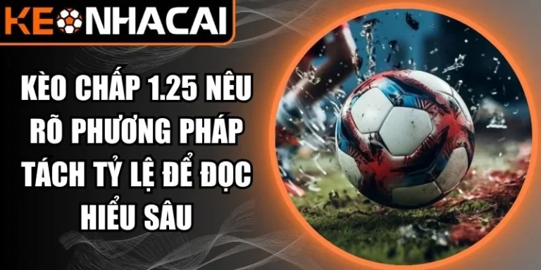 kèo chấp 1.25