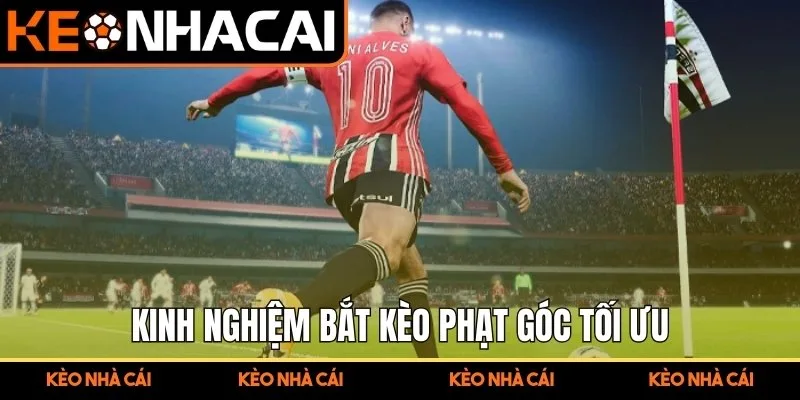 Kinh nghiệm bắt kèo phạt góc